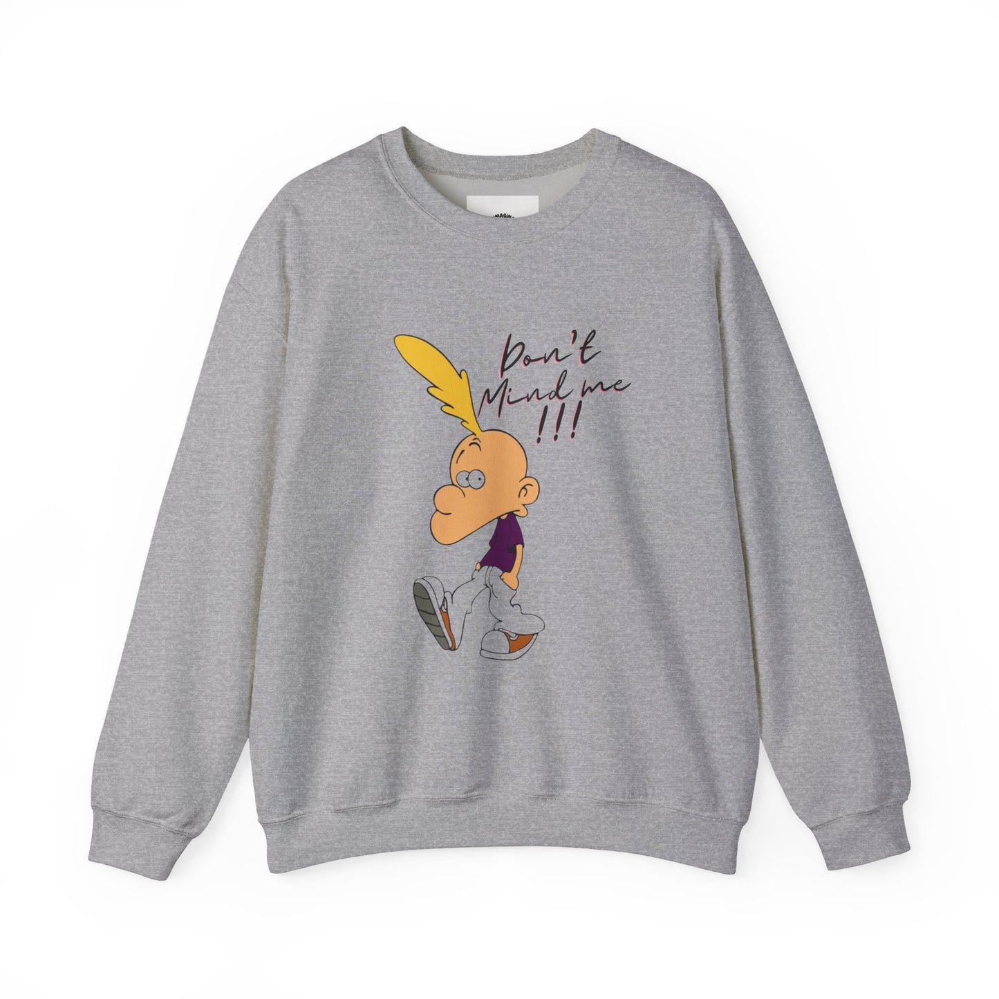 DON'T MIND ME/ Unisex Crewneck Sweatshirt