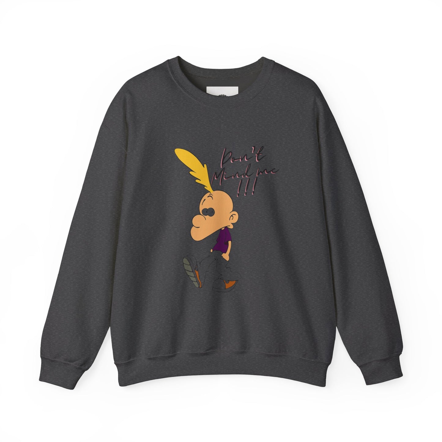 DON'T MIND ME/ Unisex Crewneck Sweatshirt